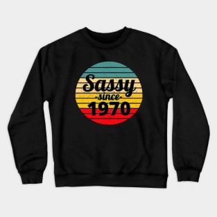 Sassy Since 1970 Crewneck Sweatshirt